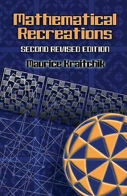 Mathematical Recreations by Kraitchik, Maurice