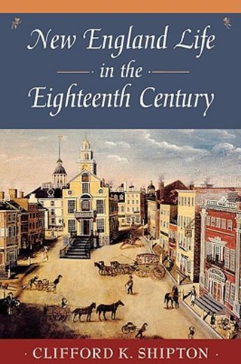 New England Life In The Eighteenth Century: Representative Biographies From…