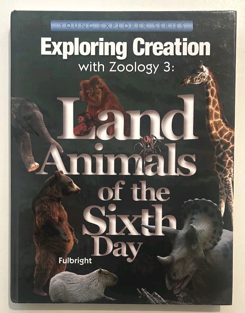 Apologia Land Animals Sixth Day Textbook Homeschool Science Curriculum Zoology 3