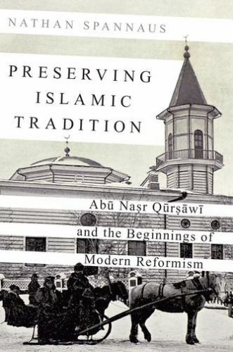 Preserving Islamic Tradition: Abu Nasr Qursawi and the Beginnings of Modern Refo