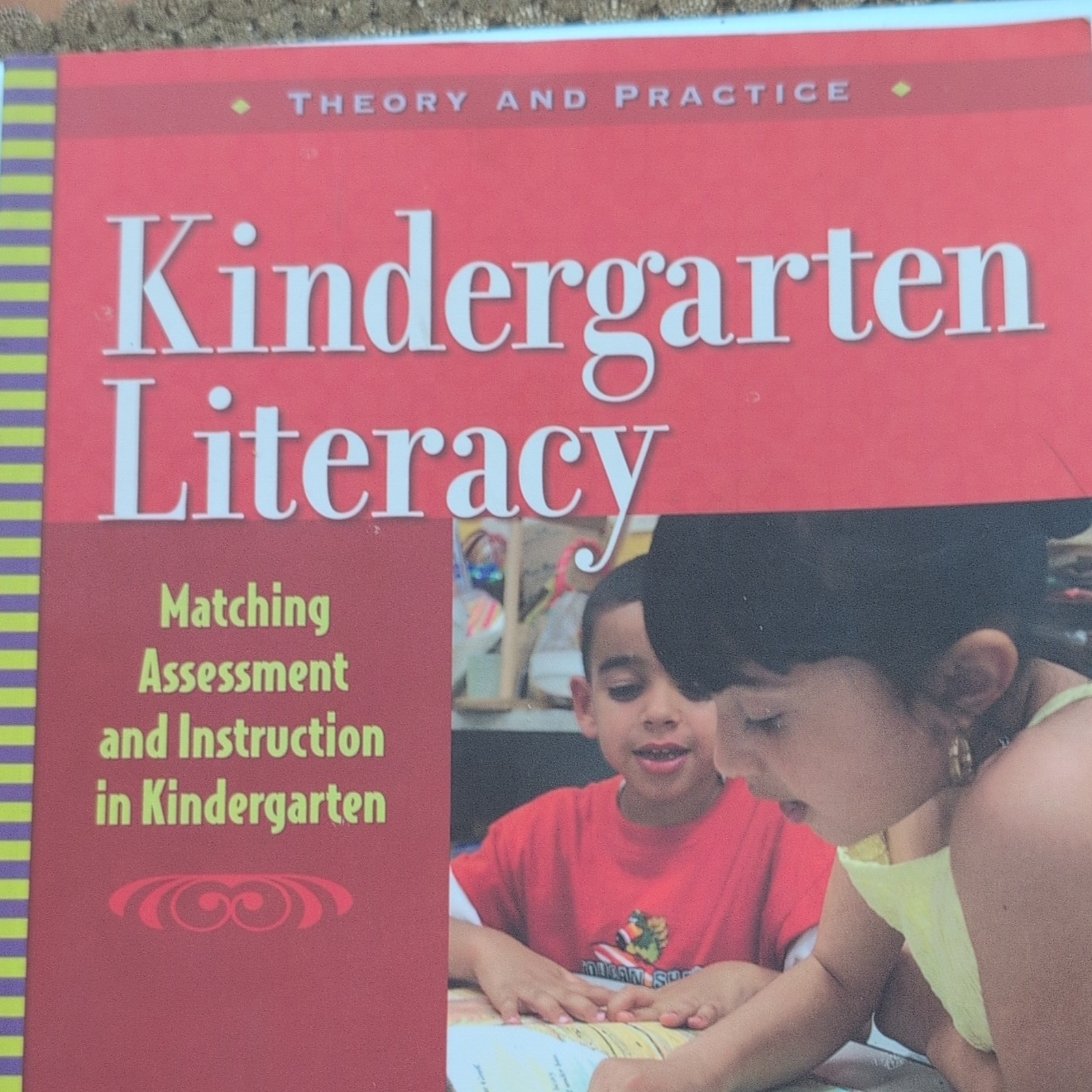 Kindergarten Literacy Assessment & Instruction Anne McGill-Franzen 2003