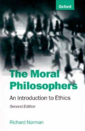 The Moral Philosophers: An Introduction to Ethics – Paperback – VERY GOOD