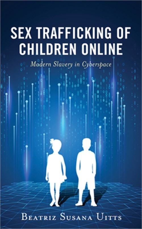 Sex Trafficking of Children Online: Modern Slavery in Cyberspace (Paperback or S
