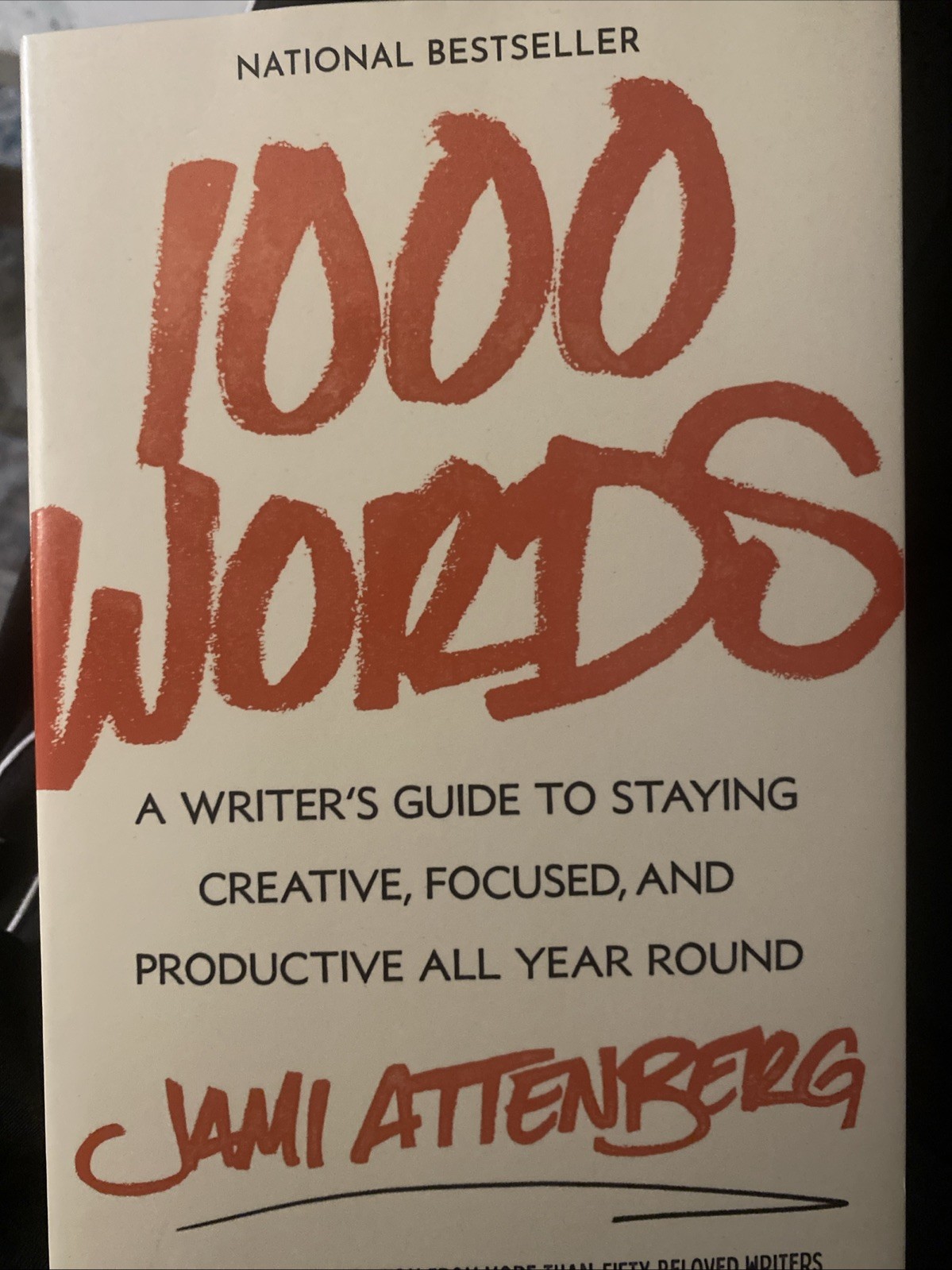 1000 Words : A Writer’s Guide to Staying Creative, Focused, and Productive…