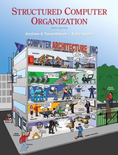 Structured Computer Organization by Tanenbaum, Andrew, Austin, Todd