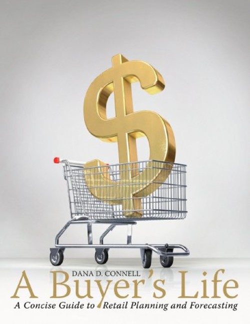 A Buyer’s Life : A Concise Guide to Retail Planning and Forecasti