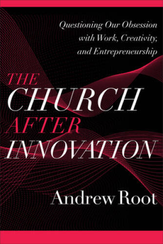 The Church after Innovation (Ministry in a Secular Age) – Paperback – GOOD