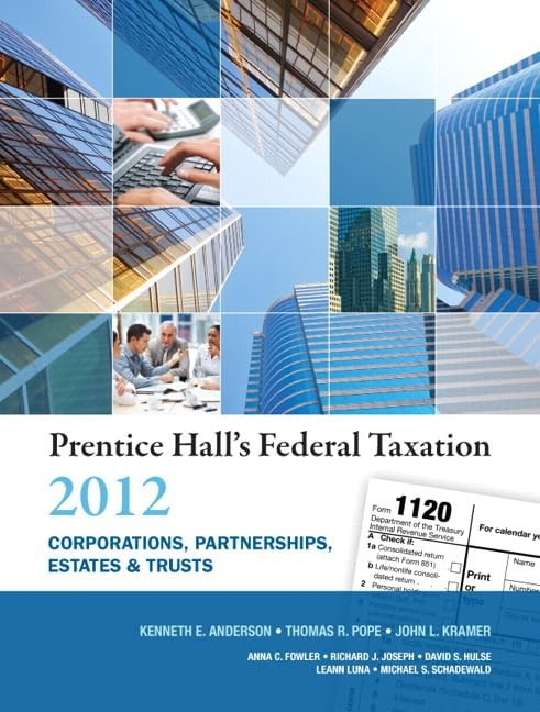 Prentice Hall’s Federal Taxation 2012: Corporations, Partnerships, Estates &…