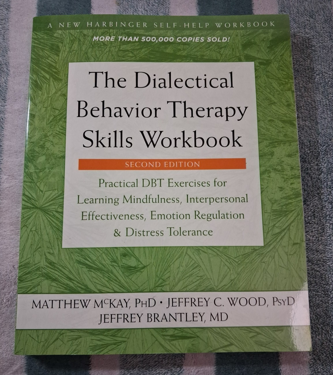 Dialectical Behavior Therapy Skills Workbook 2nd Edition (BRAND NEW!!)