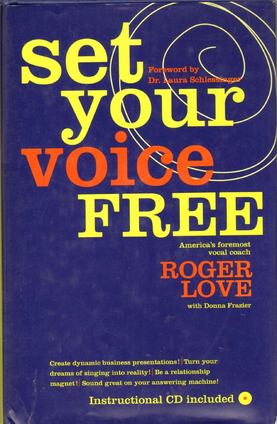 Set Your Voice Free – Roger Love|Laura Schlessinger|Donna Frazier – Acceptab…