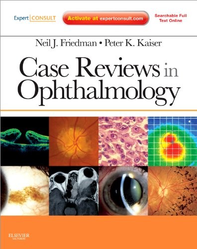 Case Reviews in Ophthalmology: Expert Consult – Online and Print