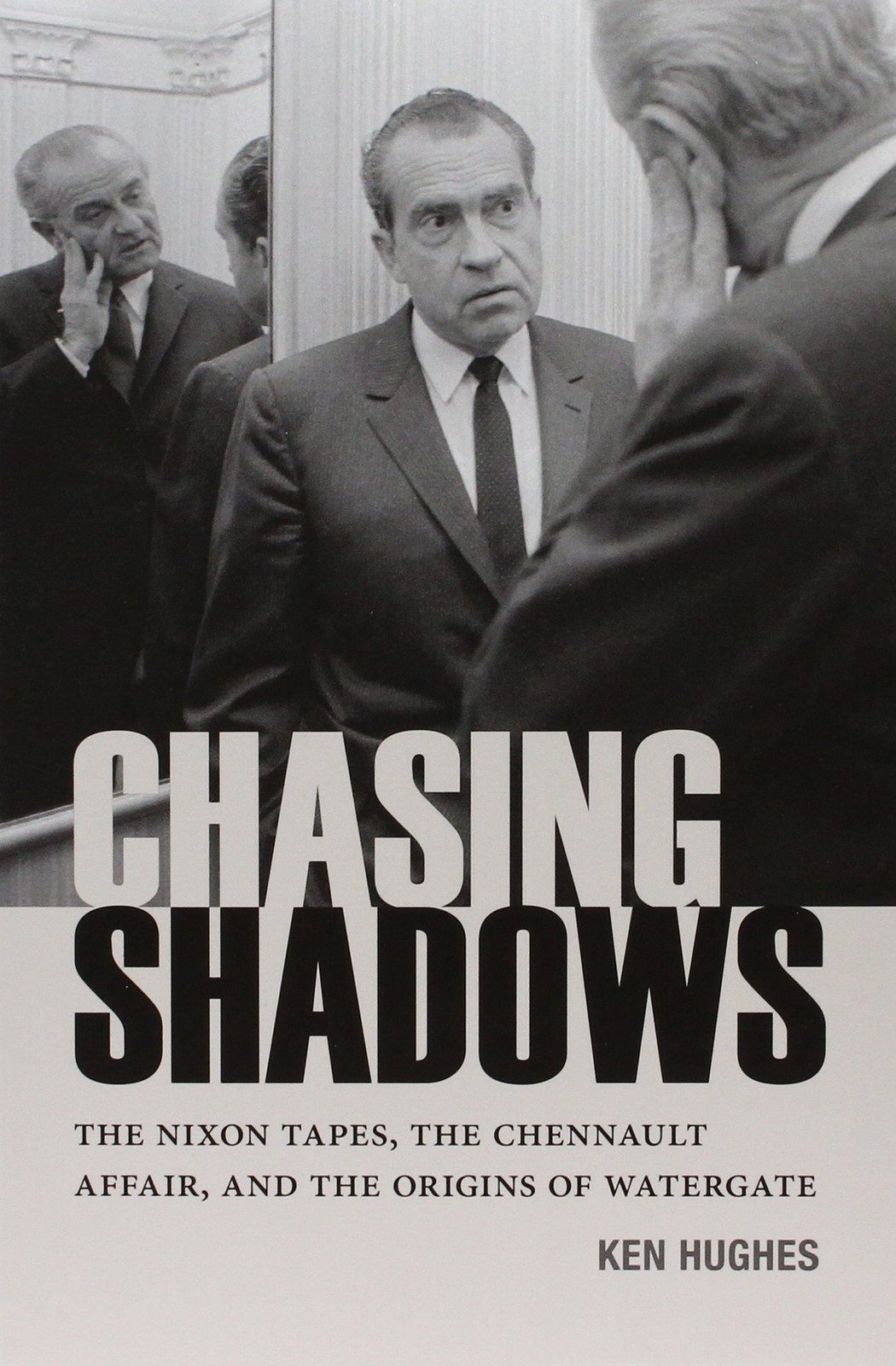 Chasing Shadows: The Nixon Tapes, the Chennault Affair, and the Origins of W…