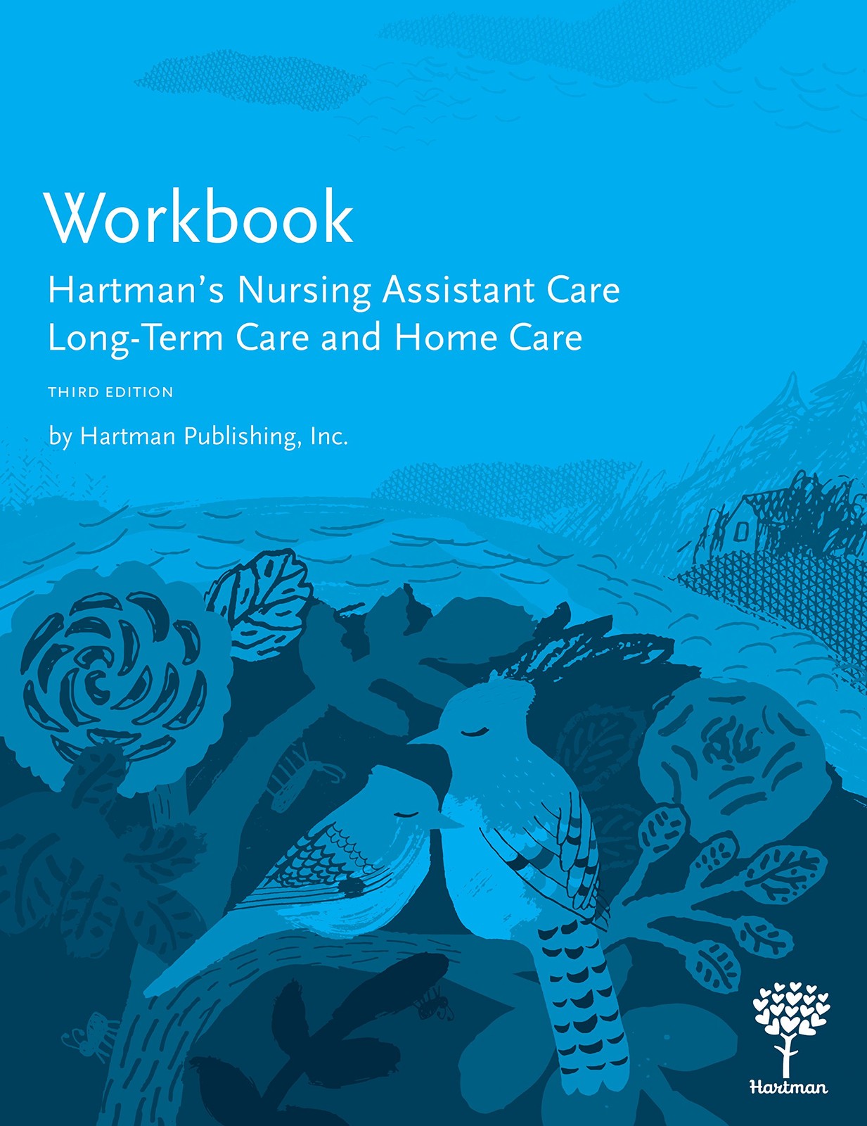 Workbook for Hartman’s Nursing Assistant Care: Long-Term Care and Home Care,…