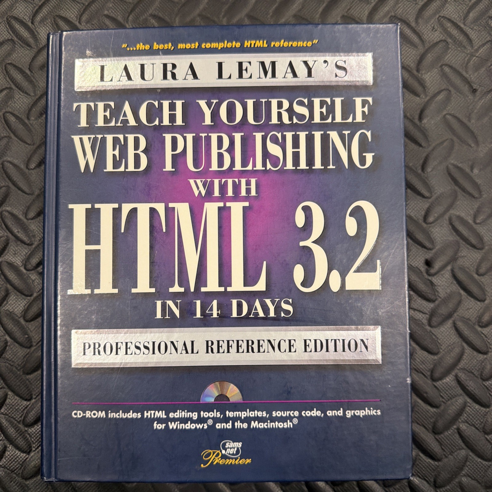 Teach Yourself Web Publishing with HTML 3.0 in 14 Days : Premier by Laura Lemay