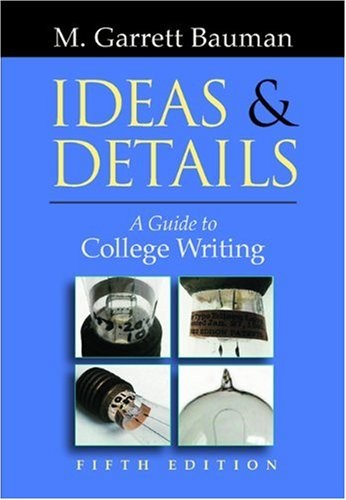 Ideas & Details: A Guide to College Writing (with InfoTrac)