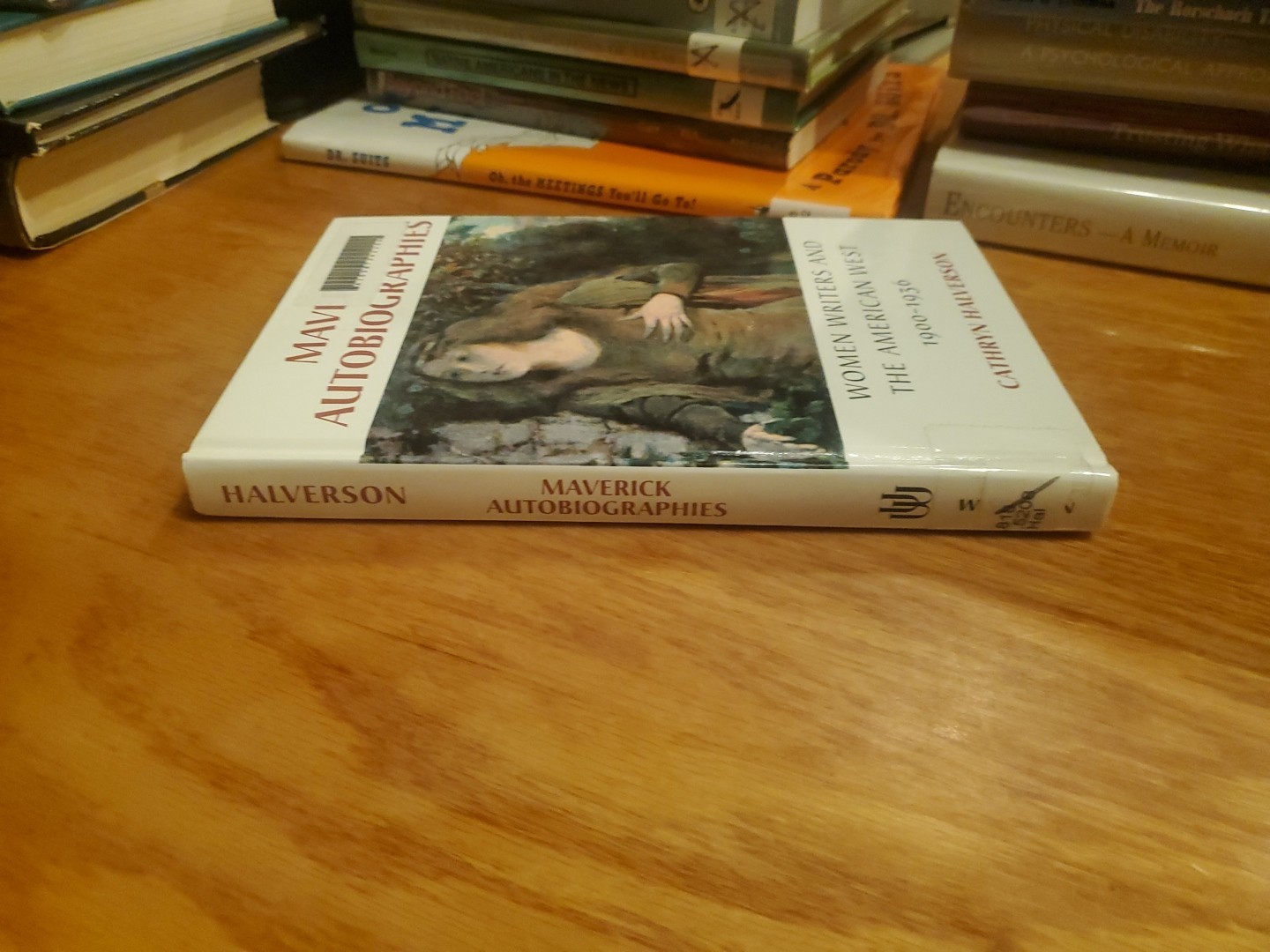 Maverick Autobiographies: Women Writers and American West 1900-1936 by Halverson