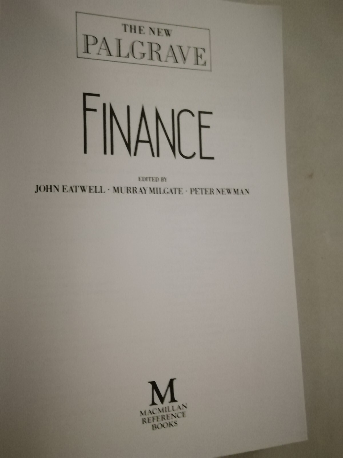 Finance: The New Palgrave edited by J Eatwell, M Milgate & P Newman 1994
