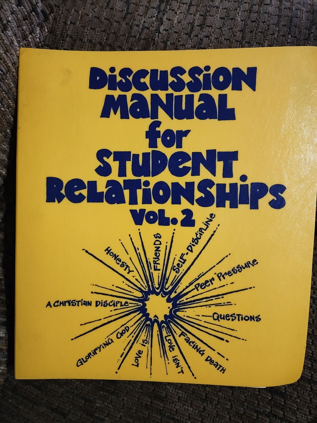 Discussion Manual For Student Relationships Vol 2 By Dawson McAllister