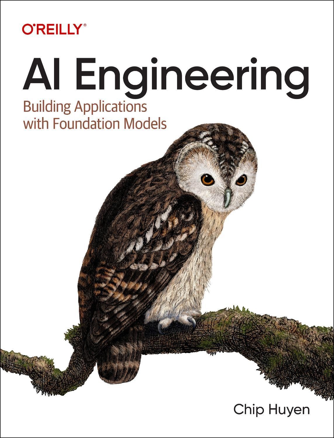 AI Engineering: Building Applications w…, Huyen, Chip