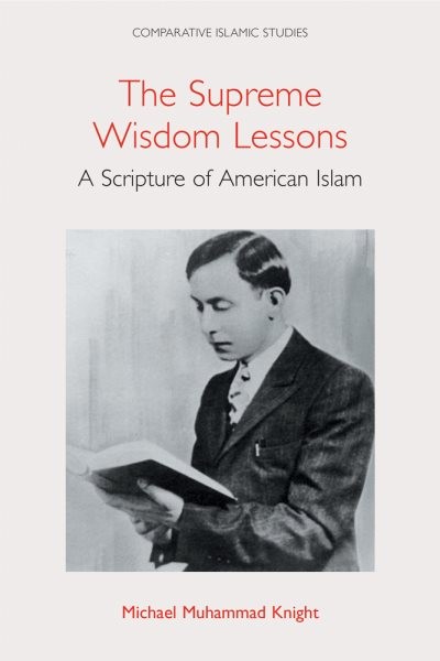 Supreme Wisdom Lessons : A Scripture of American Islam, Hardcover by Knight, …