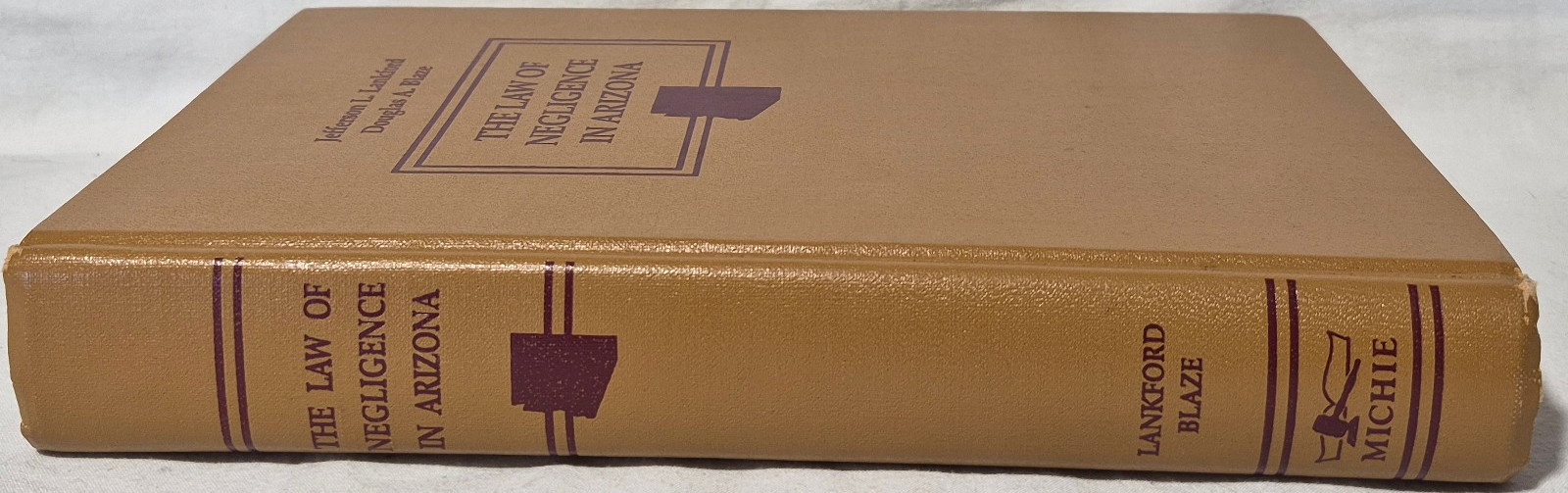 The Law of Negligence in Arizona 1992 Jefferson L. Lankford Douglas A. Blaze