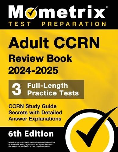 Matthew Bowling Adult Ccrn Review Book 2024-2025 – 3 Full-Length Pra (Paperback)