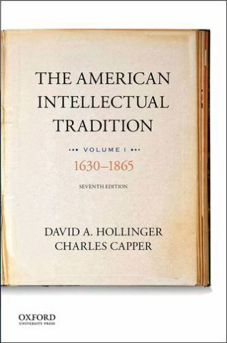 The American Intellectual Tradition: Volume I: 1630 to 1865, , Excellent Book