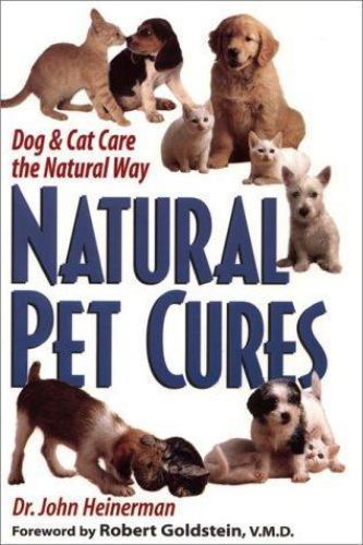 Natural Pet Cures: Dog & Cat Care the Natural Way Heinerman, John hardcover Use
