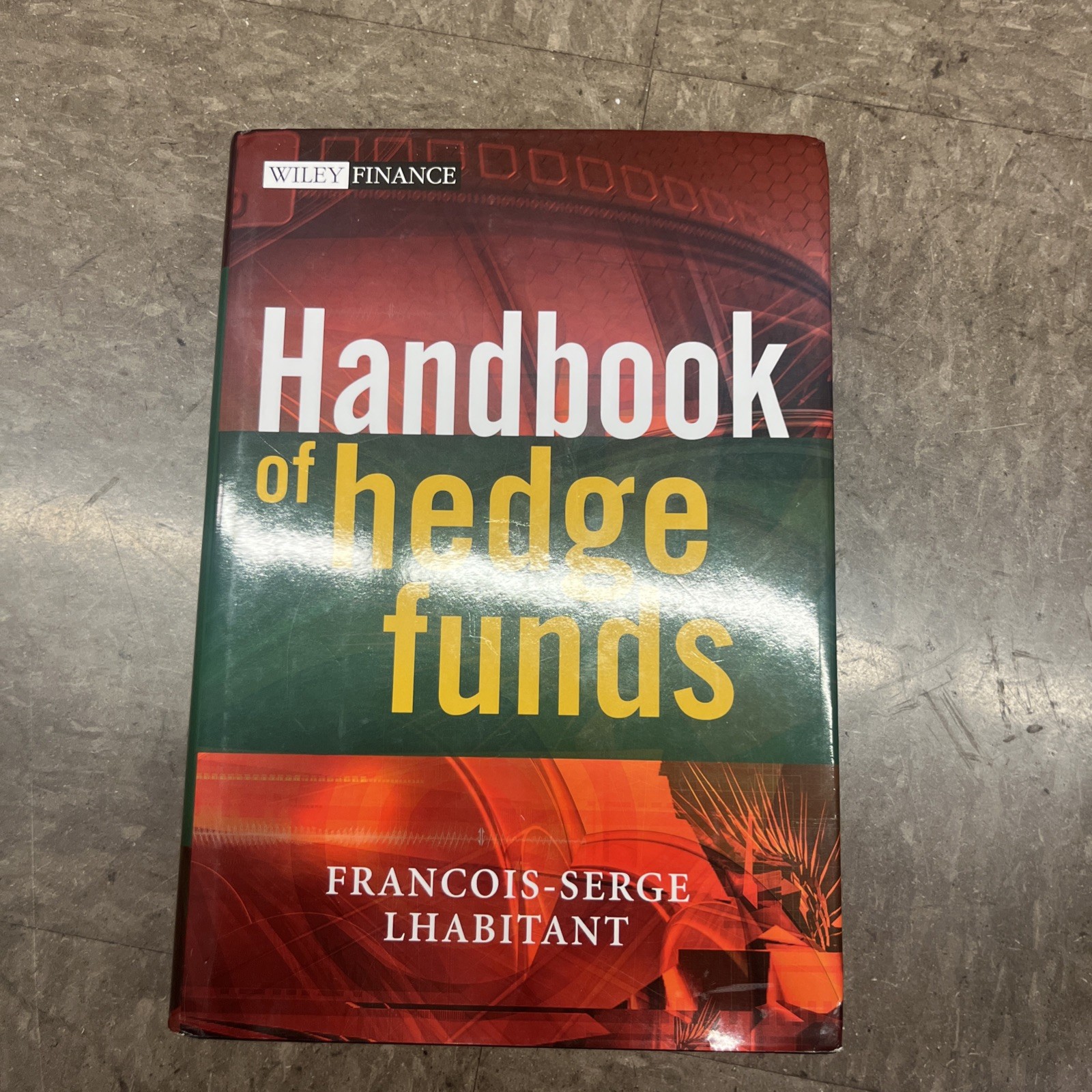 Handbook of Hedge Funds by Lhabitant, François-Serge