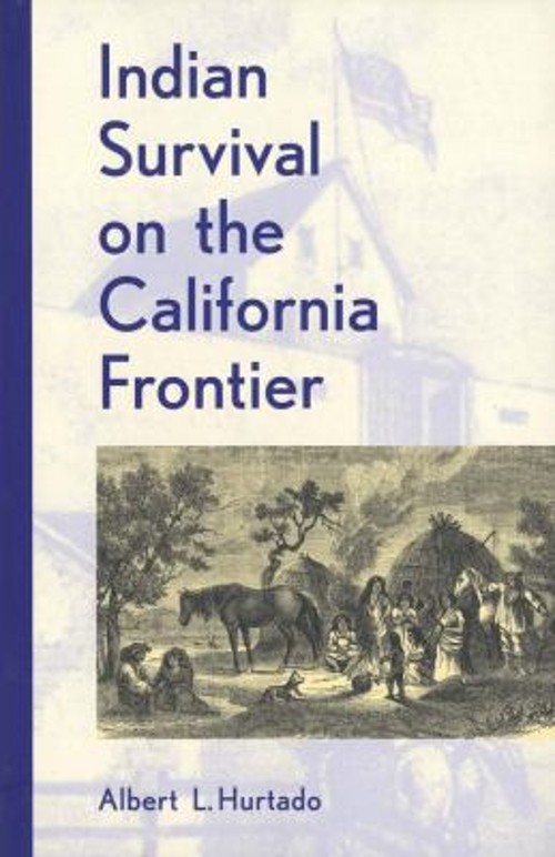 Indian Survival on the California Frontier Paperback Albert L. Hu