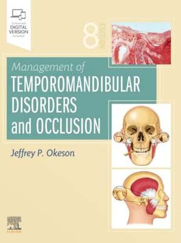 Management of Temporomandibular Disorders and Occlusion by Jeffrey P Okeson: New