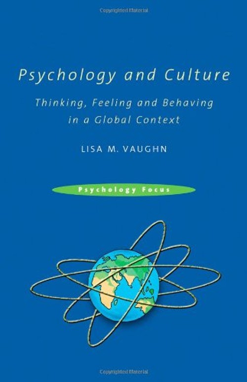Psychology and Culture : Thinking, Feeling and Behaving in a Glob