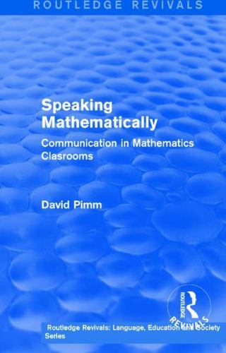 Speaking Mathematically 1987 : Communication in Mathematics Clasrooms, Paperb…