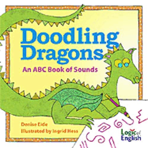 Doodling Dragons: An ABC Book of Sounds by Denise Eide: Used