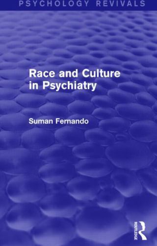 Race and Culture in Psychiatry (Psychology Revivals) by Fernando, Suman, paperb