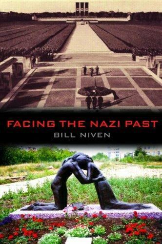 Facing the Nazi Past: United Germany and the Legacy of the Third Reich, Niven, B