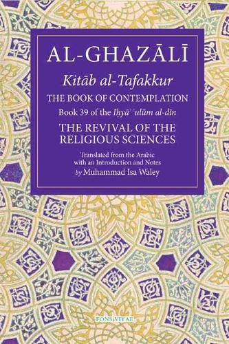Abu Hamid al-Ghazali The Book of Contemplation (Paperback)
