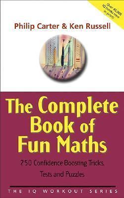 The Complete Book of Fun Maths: 250 Confidence-boosting Tricks, Tests and…