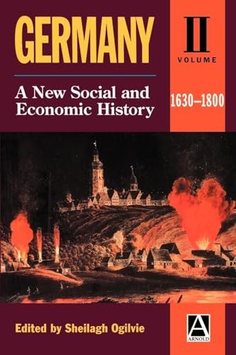 Germany: A New Social and Economic HistoryVolume 2: 1630-1800