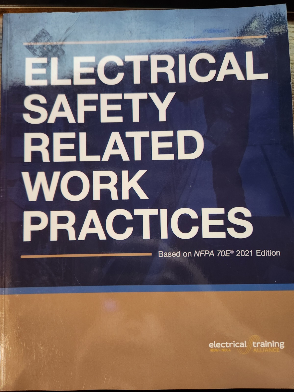 Electrical Safety Related Work Practices Based on NFPA 70E 2021 Edition, Electri