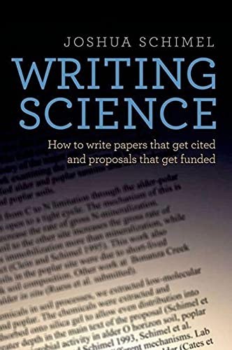 Writing Science: How to Write Papers That Get Cited and Proposals That Get F…