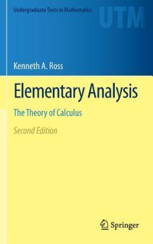 Elementary Analysis : The Theory of Calculus, Hardcover by Ross, Kenneth A.; …