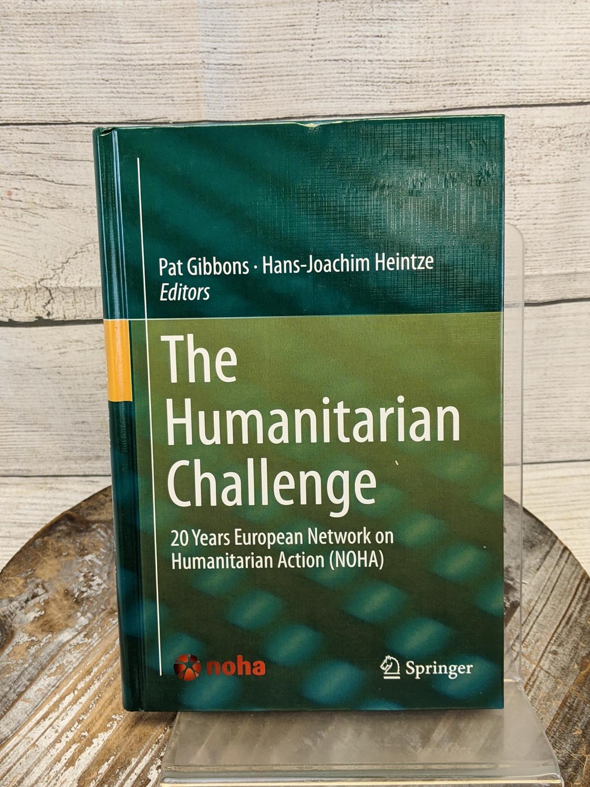 The Humanitarian Challenge: 20 Years on NOHA 2015 Hardcover Book