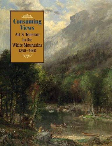 HISTORICAL NEW HAMPSHIRE: Consuming Views: Art and Tourism in the White Mountai