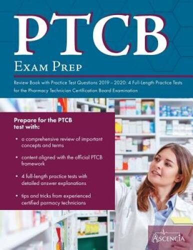 PTCB Exam Prep Review Book with Practice Test Questions 2019-2020: 4 Full – GOOD