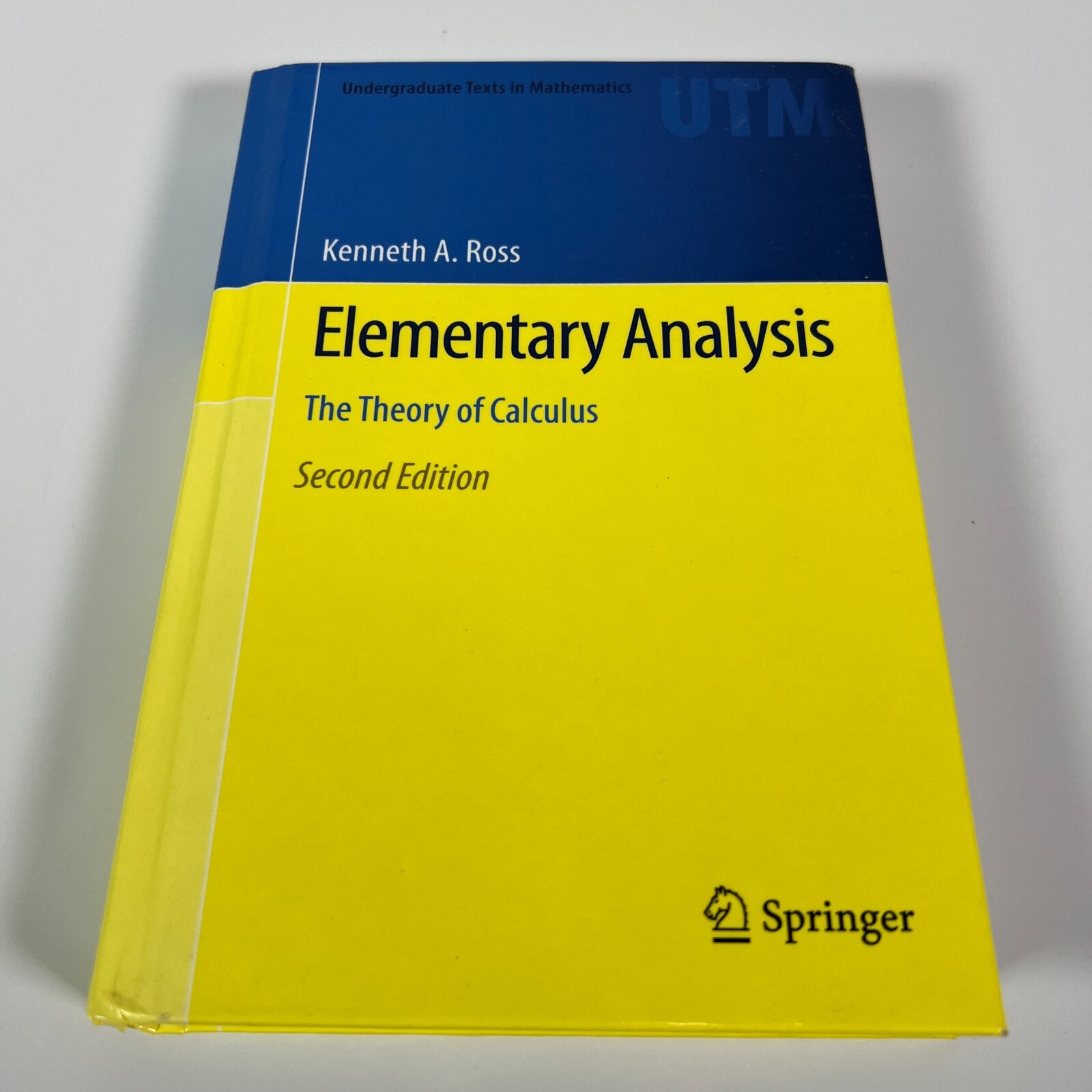 Elementary Analysis, The Theory of Calculus 2nd Ed. Kenneth Ross Hardcover Book
