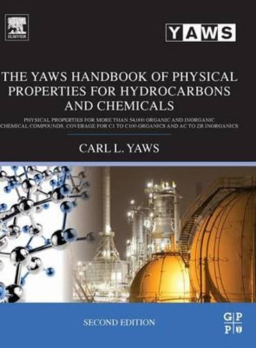 The Yaws Handbook of Physical Properties for Hydrocarbons and Chemicals: by Yaws