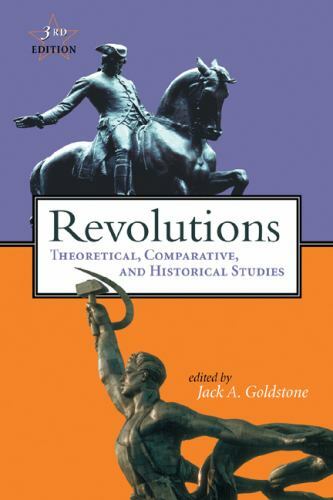 Revolutions : Theoretical, Comparative, and Historical Studies by Jack A….