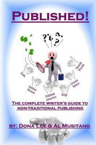 Published! The Complete Guide to Non-traditional Publishing