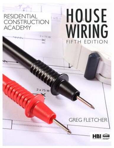 Residential Construction Academy: House Wiring by Gregory W Fletcher: Used